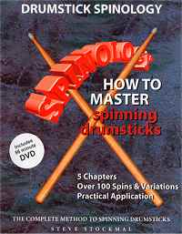 Click to order Spinology How to Master Spinning Drumsticks by Steve Stockmal